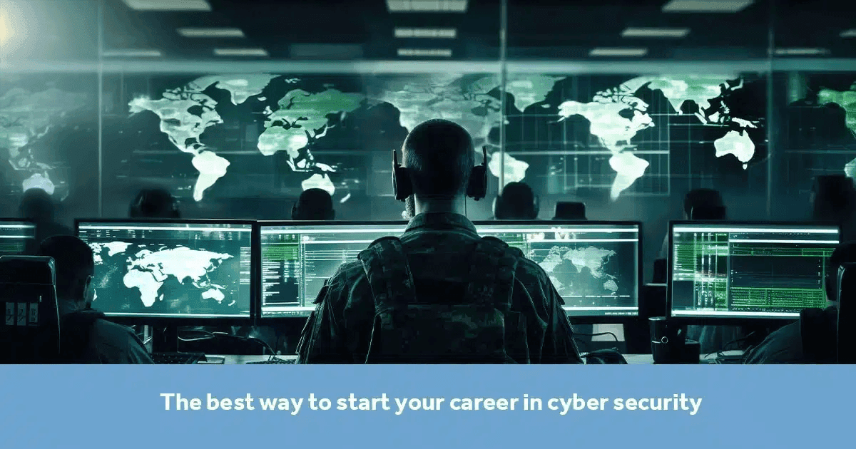 The Best Way to Start Your Career in Cybersecurity
