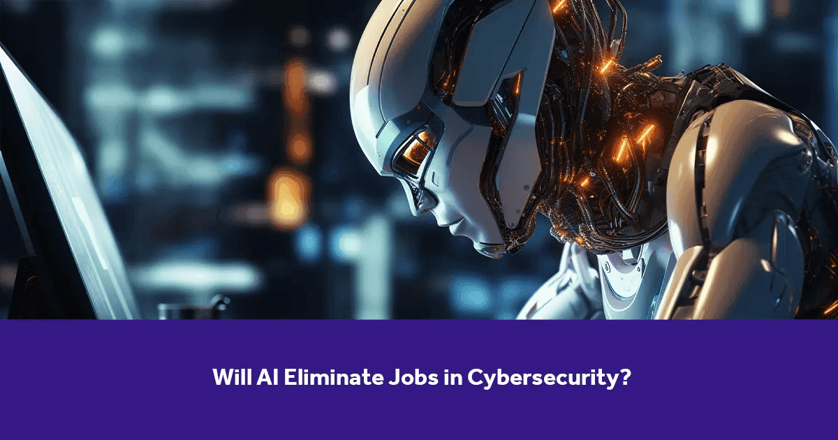 Will AI Eliminate Jobs in Cybersecurity?