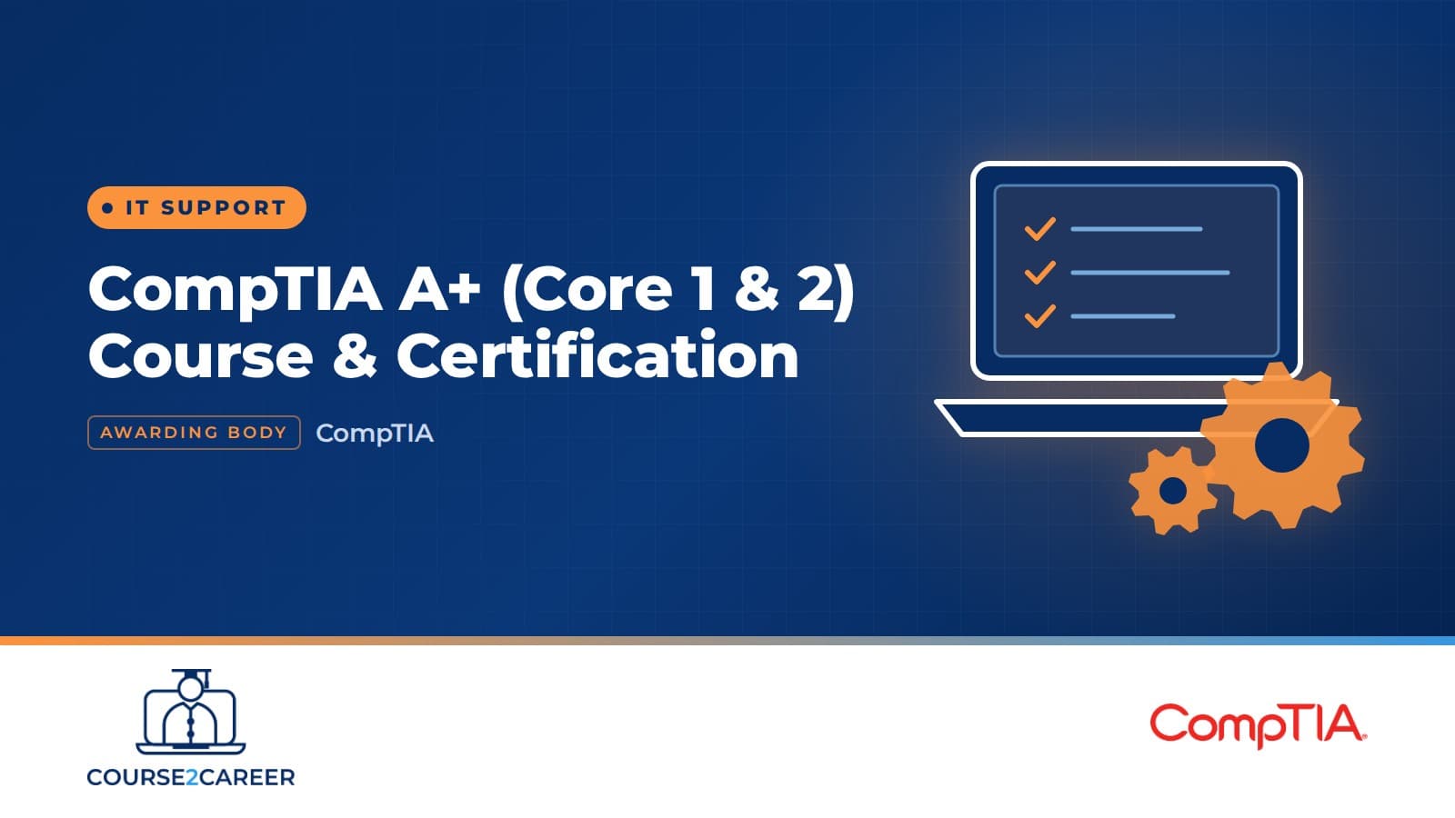 CompTIA A+ (Core 1 & 2) Course & Certification