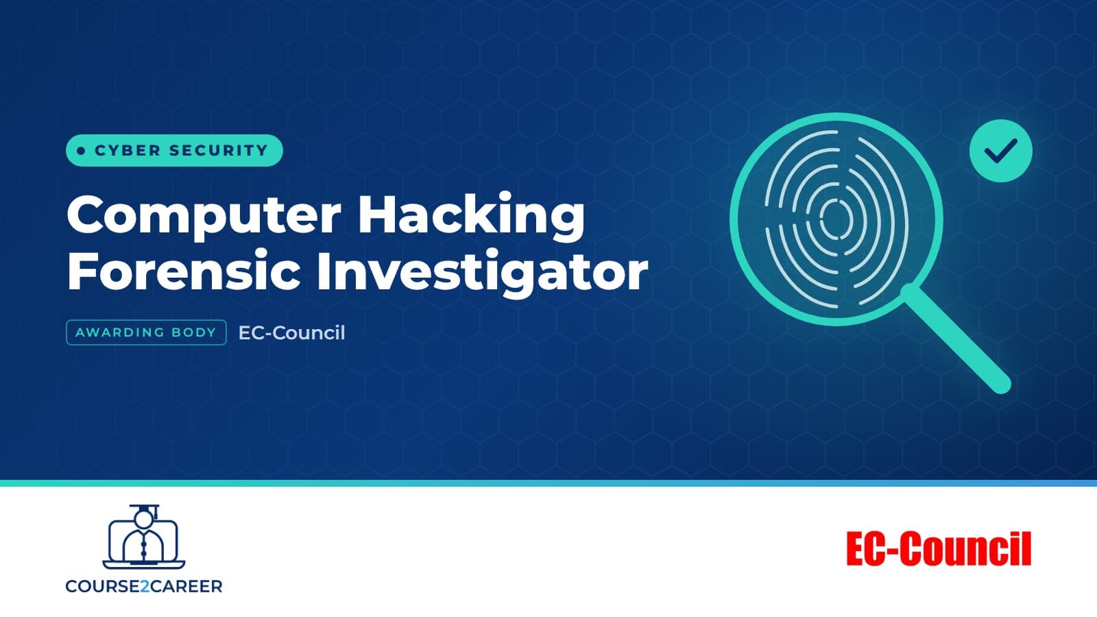 Computer Hacking Forensic Investigator